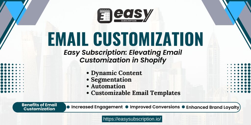 Easy Subscription: Elevating Email Customization in Shopify