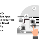 How Shopify Subscription Apps Streamline Recurring Billing and Boost Profitability