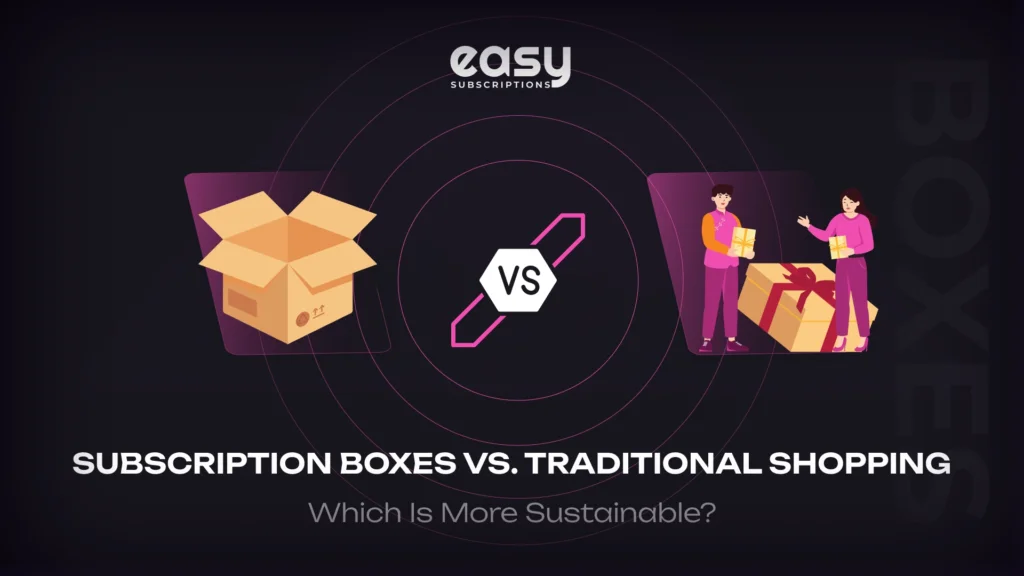 Subscription Boxes vs. Traditional Shopping