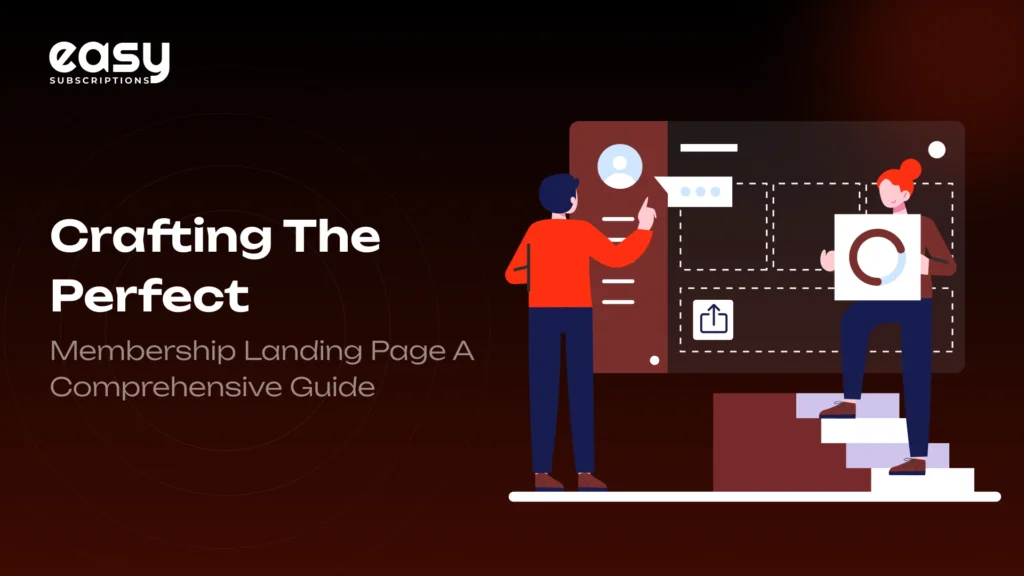 Crafting the Perfect Membership Landing Page