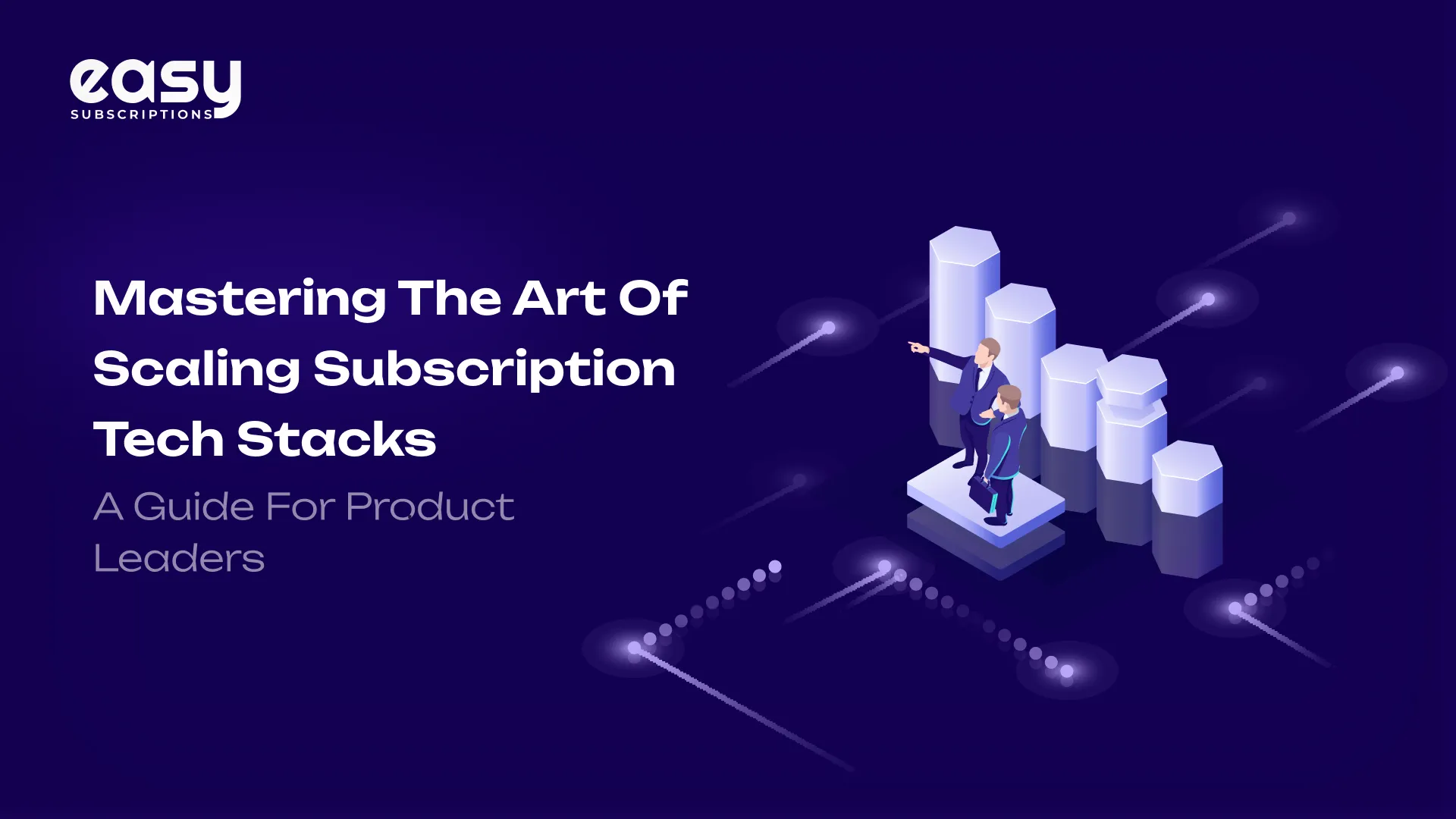 Mastering the Art of Scaling Subscription Tech Stacks