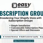 Easy Subscription: Broadening Your Shopify Store with Subscription Groups