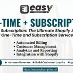Easy Subscription: The Ultimate Shopify App for One-Time and Subscription Services