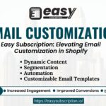 Easy Subscription: Elevating Email Customization in Shopify