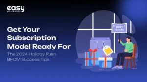 Get Your Subscription Model Ready for the 2024 Holiday Rush: BFCM Success Tips
