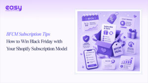 BFCM Subscription Tips: How to Win Black Friday with Your Shopify Subscription Model