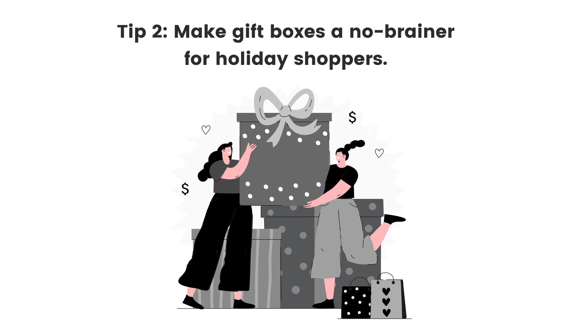 Tip 2: Make gift boxes a no-brainer for holiday shoppers