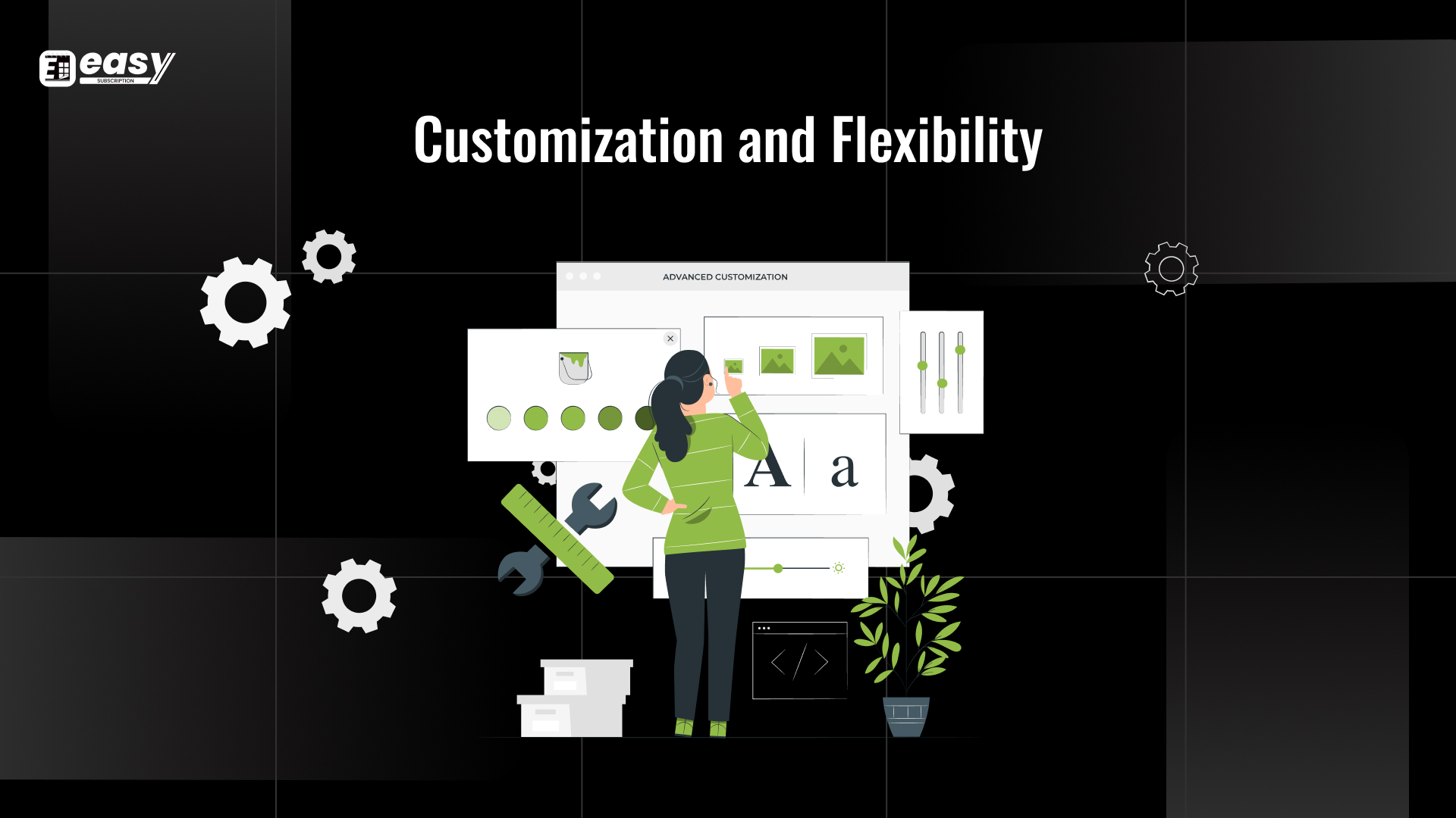 Customization and Flexibility