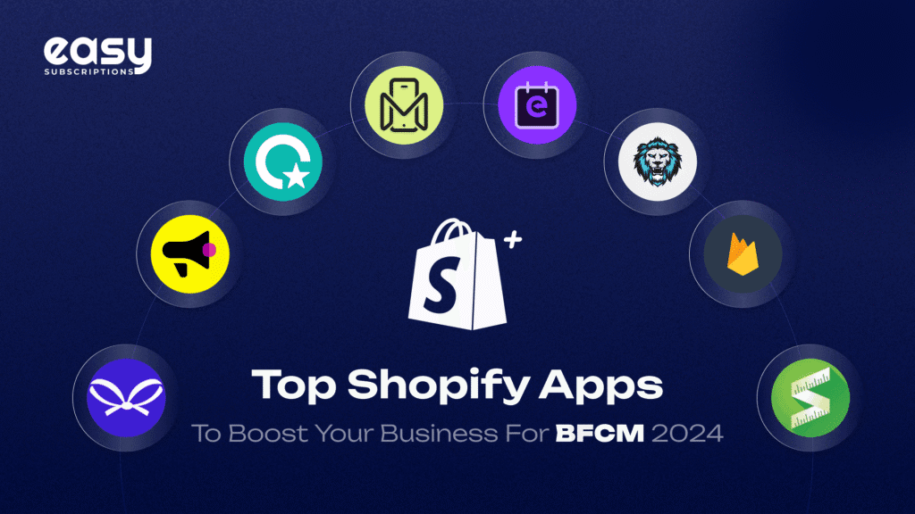 Top Shopify Apps for BFCM 2024 - Boost Sales This Season