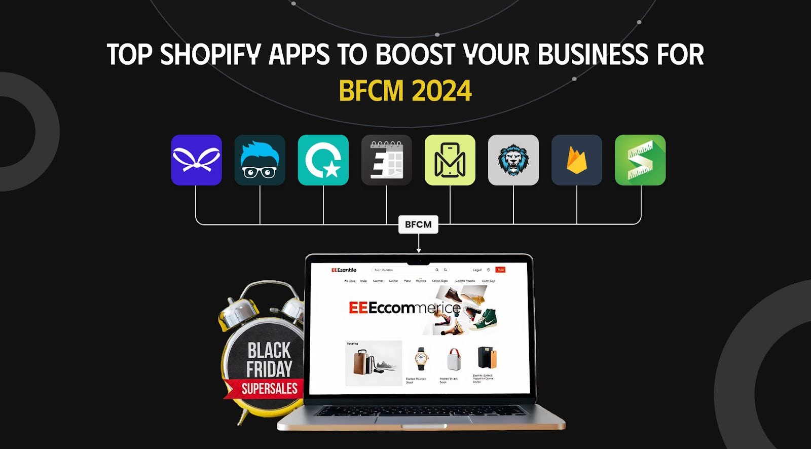 Top Shopify Apps to Boost Your Business for BFCM 2024