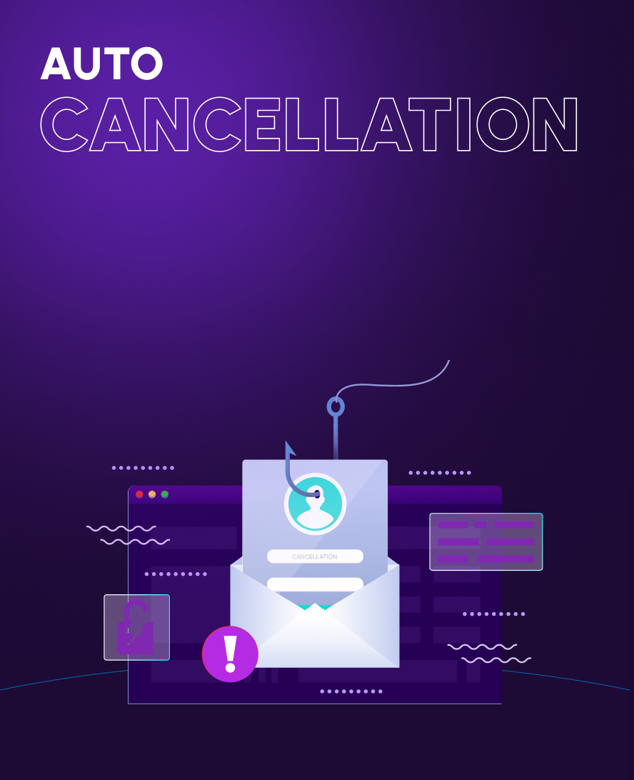 Auto Cancellation