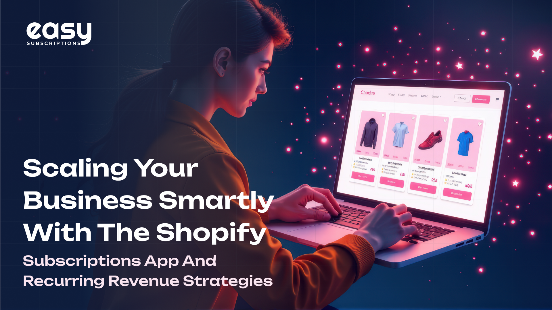 Scaling Your Business Smartly with Easy Subscriptions App and Recurring Revenue Strategies