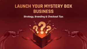 Launch Your Mystery Box Business: Strategy, Branding & Checkout Tips