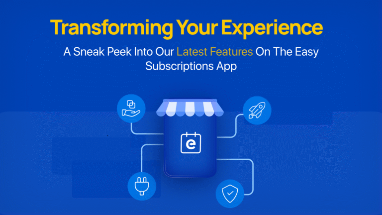 Transforming Your Experience: A Sneak Peek into Our Latest Features on the Easy Subscriptions app