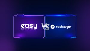 Easy Subscriptions vs. Recharge: What Makes Merchants Switch?