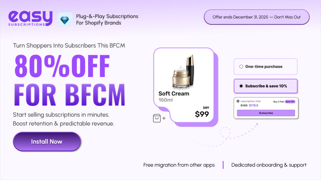 Easy Subscriptions: Best for Turning BFCM Shoppers into Subscribers