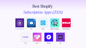 The 9 Best Shopify Subscription Apps in 2026 (Fees & Features Compared)