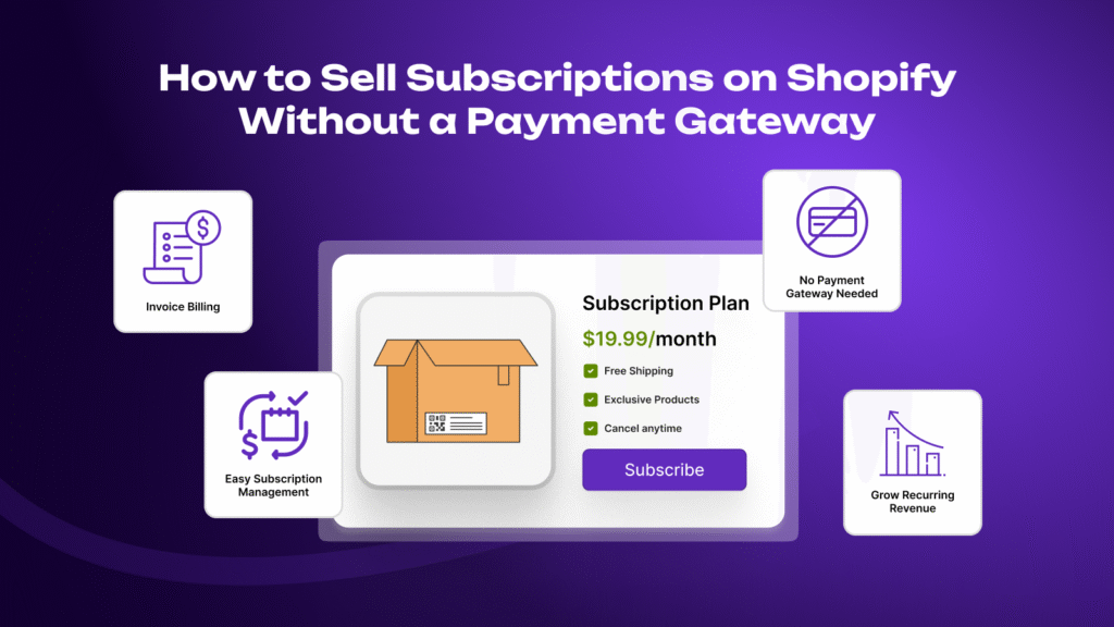 Sell Subscriptions on Shopify Without a Payment Gateway