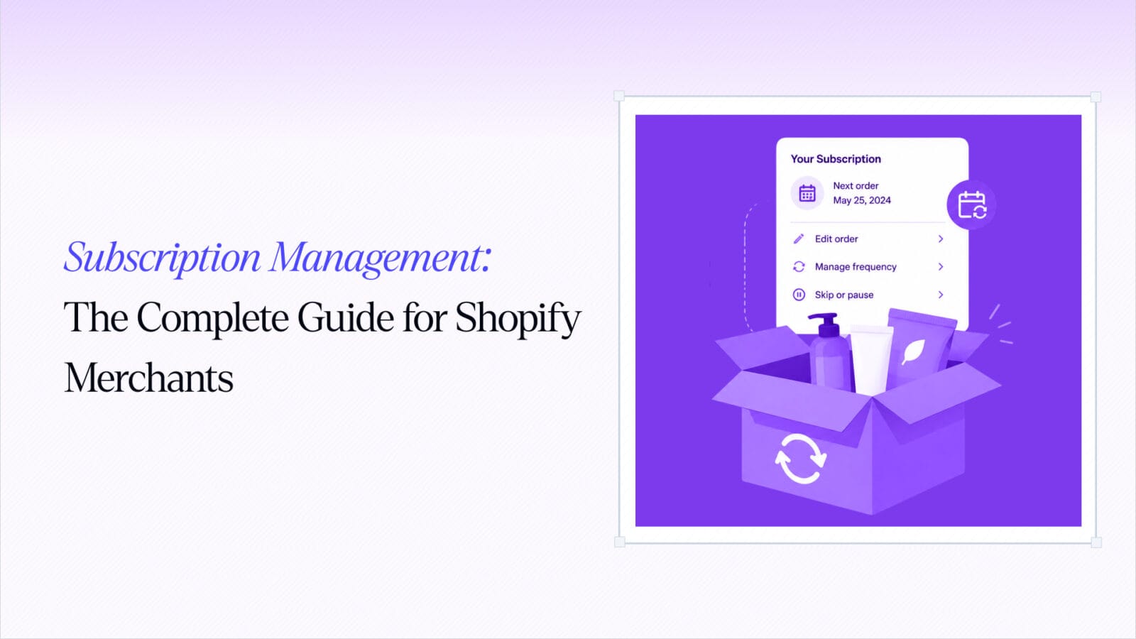 Subscription Management Guide: What It Is & How It Works