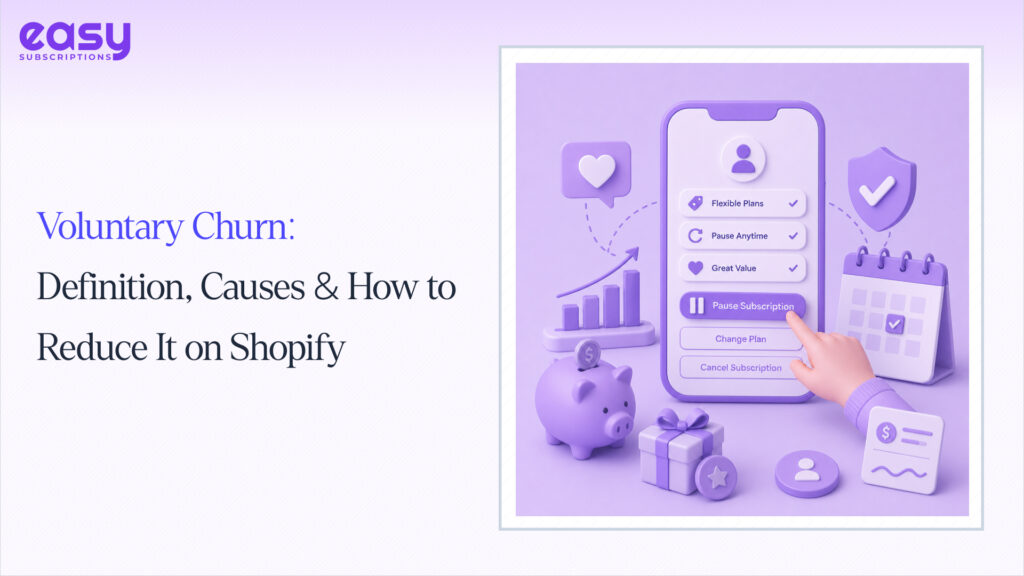 Voluntary Churn: Definition, Causes & How to Reduce It on Shopify