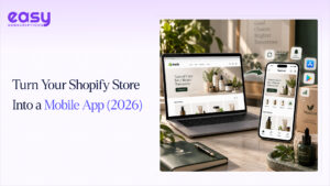 Turn Your Shopify Store Into a Mobile App (2026)