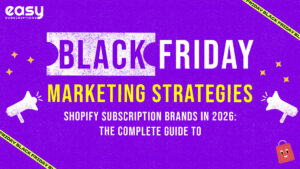 Black Friday Marketing Strategies for Shopify Subscription brands in 2026